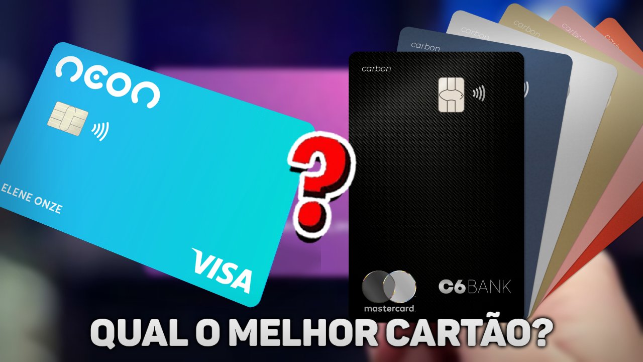Neon e C6 Bank – Duas empresas de cartões de crédito que estão se destacando