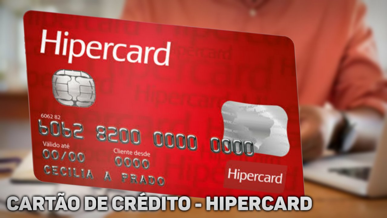 Conheça as vantagens do cartão de crédito Hipercard
