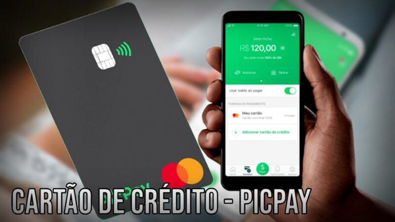 Picpay – Sem Anuidade Cash Back Cartão de Crédito